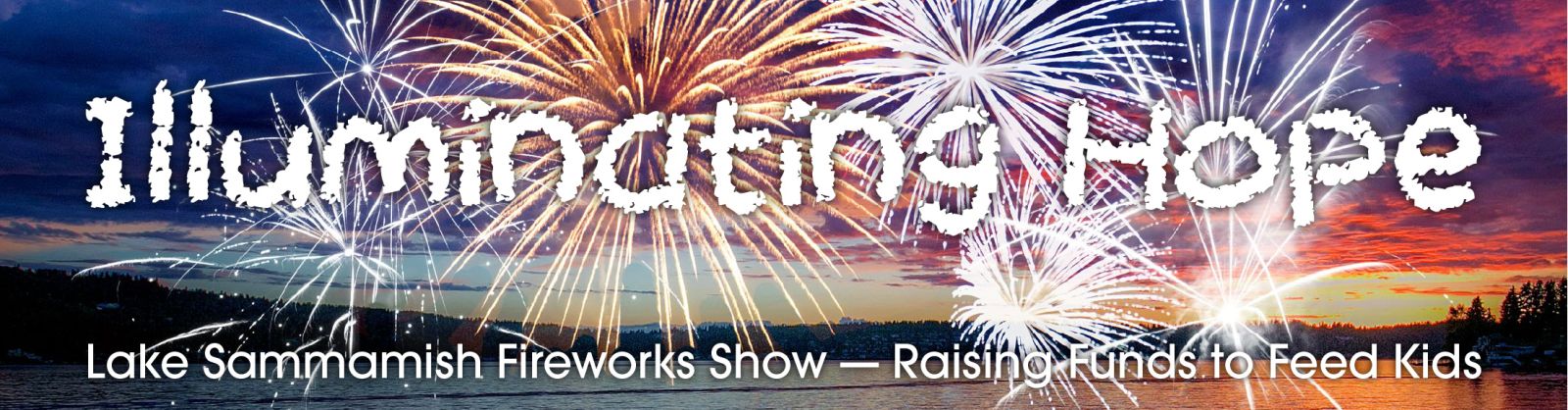Illuminating Hope Fireworks Show: Raising Funds to Feed Kids